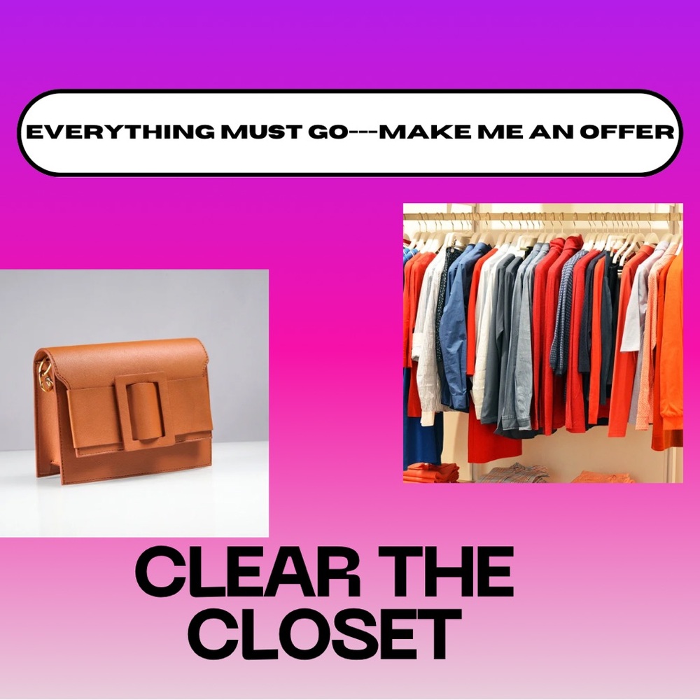 Clear the closet make me an offer